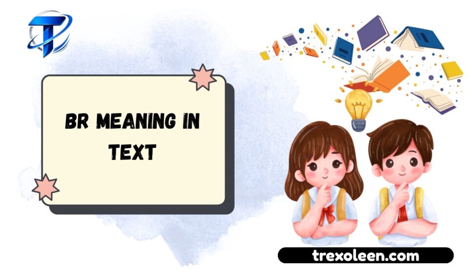 BR Meaning in Text