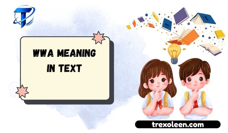 WWA Meaning in Text