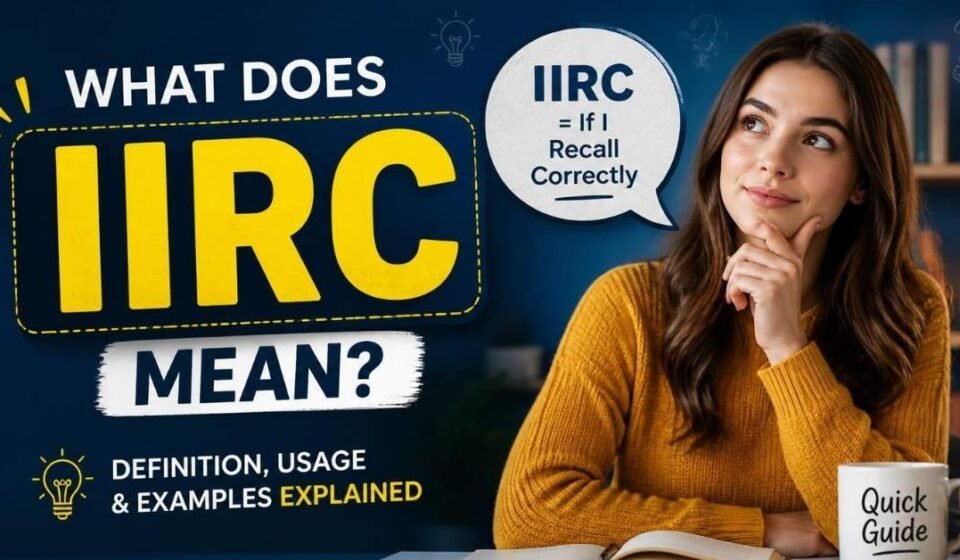 what does iirc mean